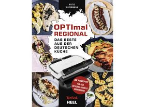 9783966643375 - OPTImal Regional - Das Grillbuch für den OPTIgrill von Tefal - Antje Watermann Gebunden