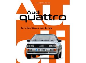 9783966645768 - Audi Quattro - Jan Henrik Muche Gebunden