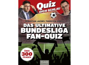 9783966645928 - Quiz dich schlau Das ultimative Bundesliga Fan-Quiz - Sebastian Jacoby Thorsten Zirkel Kartoniert (TB)