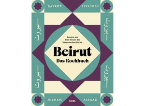 9783966647144 - Beirut - Das Kochbuch - Hisham Assaad Gebunden