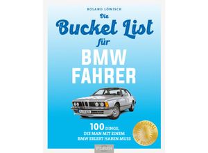 9783966647267 - Bucket-List für BMW-Fahrer - Roland Löwisch Kartoniert (TB)