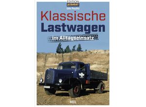 9783966647304 - Klassische Lastwagen im Alltagseinsatz - Udo Paulitz Gebunden