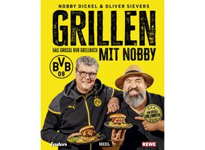 9783966648882 - Grillen mit Nobby Das große BVB Grillbuch - Norbert Dickel Oliver Sievers Gebunden