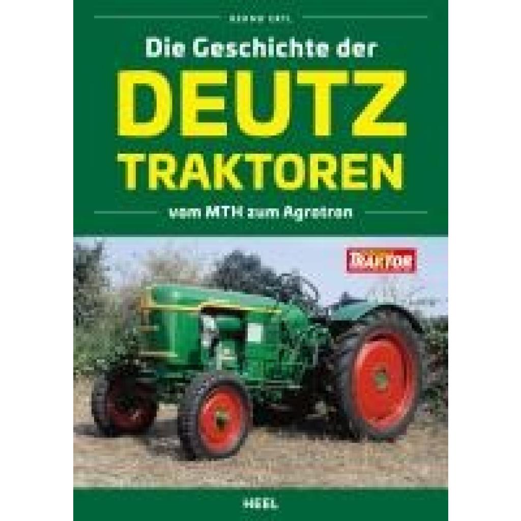 9783966649056 - Ertl Bernd Die Geschichte der Deutz Traktoren