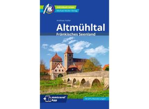 9783966851732 - Altmühltal Reiseführer Michael Müller Verlag m 1 Karte - Andreas Haller Kartoniert (TB)