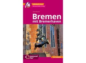 9783966852647 - Bremen MM-City - mit Bremerhaven Reiseführer Michael Müller Verlag m 1 Karte - Sven Bremer Kartoniert (TB)