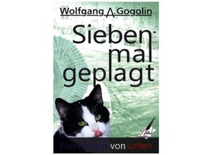 9783966980869 - Sieben mal geplagt   Französisch von unten Bd2 - Wolfgang A Gogolin Kartoniert (TB)