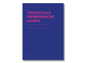 9783967030242 - Türkisch als Fremdsprache lehren - Hasan Fehmi Erol Rita Zellerhoff Kartoniert (TB)