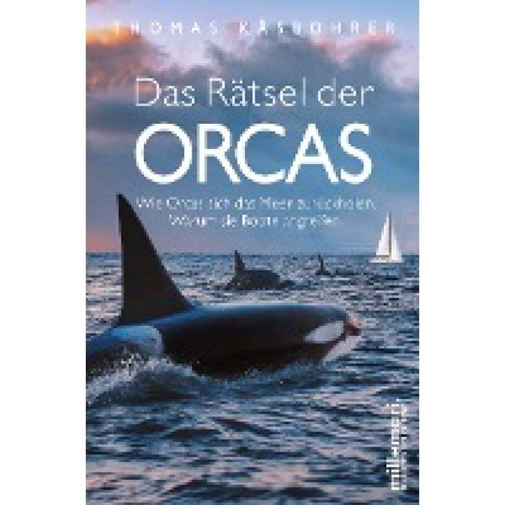 9783967060621 - Käsbohrer Thomas Das Rätsel der Orcas