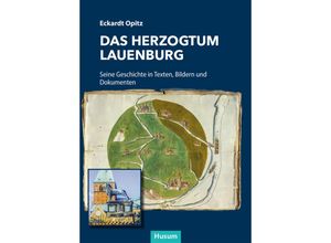 9783967171051 - Das Herzogtum Lauenburg - Eckardt Opitz Gebunden