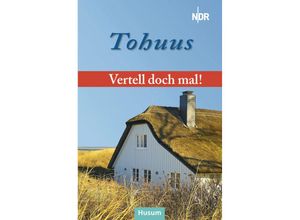 9783967171297 - Vertell doch mal Tohuus Gebunden