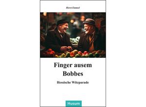 9783967171549 - Finger ausem Bobbes - Horst Emmel Gebunden