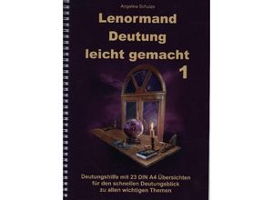 9783967381870 - Lenormand Deutung leicht gemacht 1 - Angelina Schulze Kartoniert (TB)