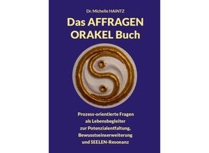 9783967382525 - Das AFFRAGEN ORAKEL Buch - Dr Michelle Haintz Kartoniert (TB)