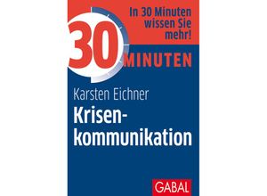 9783967390810 - 30 Minuten   30 Minuten Krisenkommunikation - Karsten Eichner Kartoniert (TB)