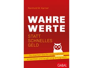 9783967391558 - Dein Business   Wahre Werte statt schnelles Geld - Reinhold M Karner Gebunden