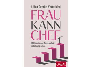 9783967391602 - Frau kann Chef - Lilian Gehrke-Vetterkind Kartoniert (TB)