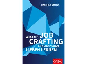 9783967391619 - Dein Erfolg   Wie Sie mit Job Crafting Ihre Arbeit wieder lieben lernen - Ragnhild Struss Kartoniert (TB)