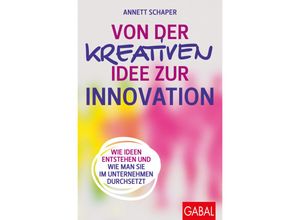 9783967391626 - Von der kreativen Idee zur Innovation - Annett Schaper Kartoniert (TB)