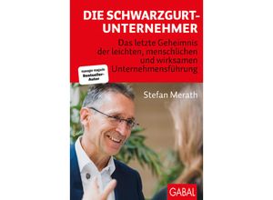 9783967391770 - Die Schwarzgurt-Unternehmer - Stefan Merath Gebunden