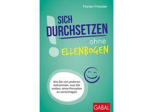 9783967391855 - Sich durchsetzen ohne Ellenbogen - Florian Pressler Kartoniert (TB)