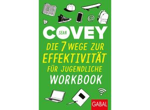 9783967391879 - Die 7 Wege zur Effektivität für Jugendliche - Workbook - Sean Covey Kartoniert (TB)