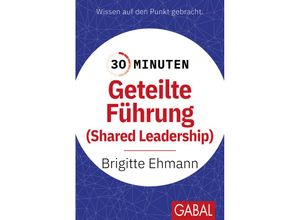 9783967391961 - 30 Minuten Geteilte Führung - Brigitte Ehmann Kartoniert (TB)