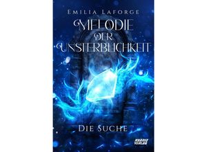 9783967412543 - Melodie der Unsterblichkeit - Emilia Laforge Kartoniert (TB)