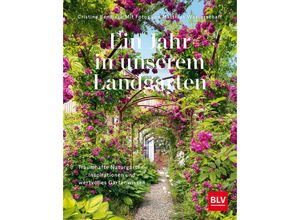 9783967471137 - BLV   Ein Jahr in unserem Landgarten - Cristine Bendix Gebunden