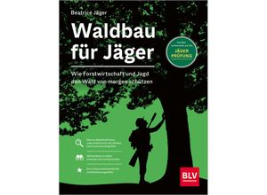 9783967471168 - Waldbau für Jäger - Beatrice Jäger Gebunden