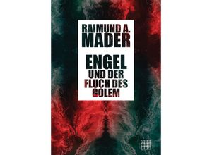 9783967522204 - Engel und der Fluch des Golem - Raimund A Mader Kartoniert (TB)