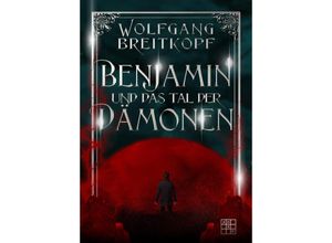 9783967522235 - Benjamin und das Tal der Dämonen - Wolfgang Breitkopf Kartoniert (TB)