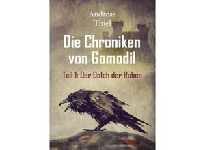 9783967531152 - Der Dolch der Raben - Andreas Thiel Kartoniert (TB)