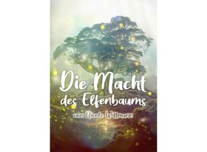 9783967531367 - Die Macht des Elfenbaums - Nicole Wittmann Kartoniert (TB)