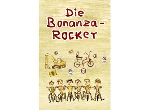 9783967531565 - Die Bonanza-Rocker - Stephan C Brug Kartoniert (TB)