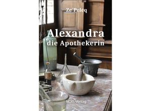 9783967531619 - Alexandra die Apothekerin - ZePeleq Gebunden