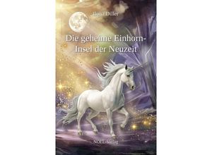 9783967531633 - Die geheime Einhorn-Insel der Neuzeit - Ilona Diller Kartoniert (TB)