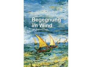 9783967531749 - Begegnung im Wind - Xiaoting Ren Gebunden