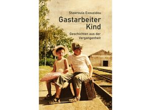 9783967531909 - Gastarbeiterkind - Stawroula Exouzidou Gebunden