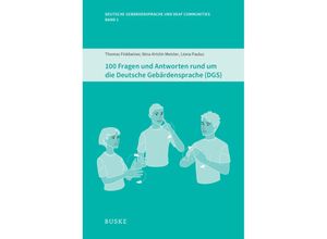 9783967692563 - 100 Fragen und Antworten rund um die Deutsche Gebärdensprache (DGS) - Thomas Finkbeiner Nina-Kristin Meister Liona Paulus Kartoniert (TB)