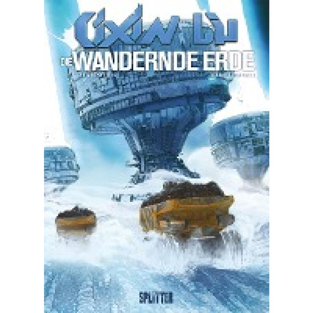 9783967920673 - Liu Cixin Cixin Liu Die Wandernde Erde (Graphic Novel)