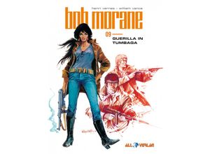 9783968040486 - Bob Morane - Guerilla in TumbagaBd9 - Henri Vernes William Vance Gebunden