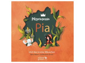 9783968140230 - Pilzprinzessin Pia und das kranke Mäuschen - Benjamin Ermen Gebunden