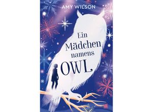 9783968260082 - Ein Mädchen namens Owl - Amy Wilson Gebunden