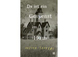 9783968260358 - Da ist ein Gespenst im Haus - Oliver Jeffers Gebunden