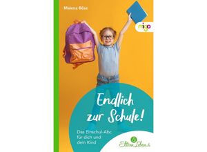 9783968460802 - Die ElternLeben-Kollektion   Endlich zur Schule! - Malena Böse Kartoniert (TB)