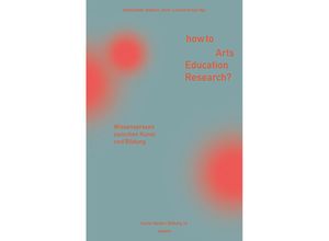 9783968480886 - How to Arts Education Research? Kartoniert (TB)