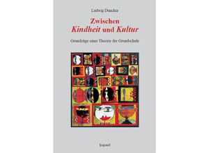 9783968481135 - Zwischen Kindheit und Kultur - Ludwig Duncker Kartoniert (TB)