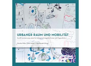 9783968481180 - Urbaner Raum und Mobilität - Monika Miller Sven Sauter Olga Bonath Gebunden