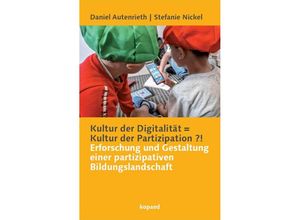 9783968481357 - Kultur der Digitalität = Kultur der Partizipation ?! - Daniel Autenrieth Stefanie Nickel